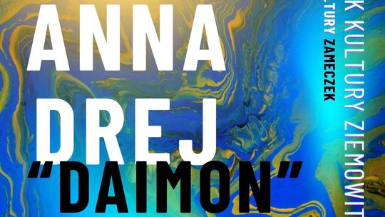 16 października Wernisaż Malarstwa Anny Drej "DAIMON" w Ziemowicie