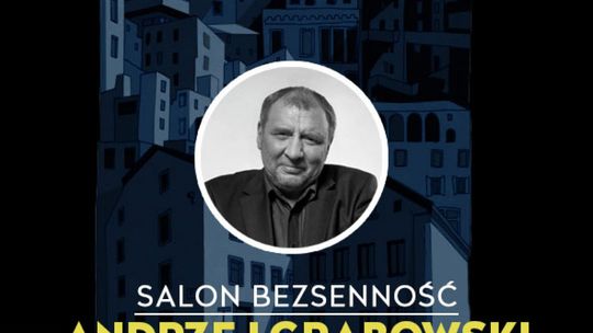 Andrzej Grabowski w "Salonie Bezsenność" w KCK - spotkanie odbędzie się w piątek 6 listopada