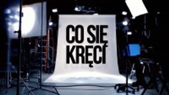 "Co się kręci". 4 recenzje 