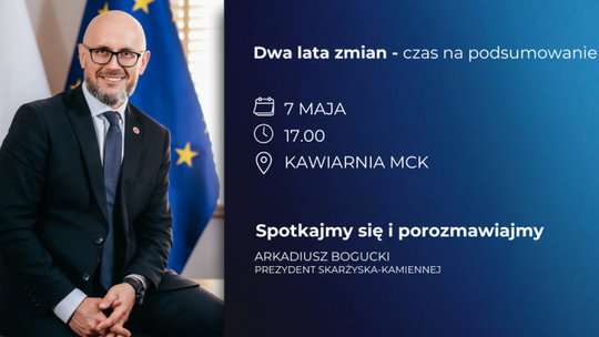 Dwa lata prezydentury Arkadiusza Boguckiego – zapraszamy na otwarte spotkanie z mieszkańcami