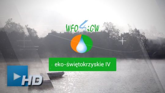 "Eko-świętokrzyskie IV" odc. I - "Niska emisja"