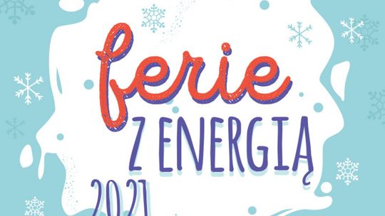 Energetyczne Centrum Nauki zapraszamy na ferie z energią