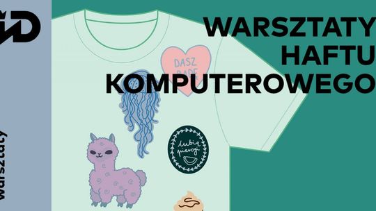 Instytut Dizajnu organizuje kolejne warsztaty z projektowania haftów komputerowych