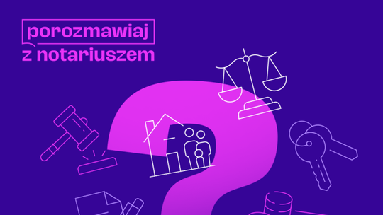 Jak nie popaść w kłopoty? Dzień Otwarty Notariatu już 22 listopada 2025 r.