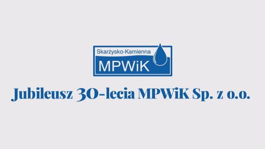 Jubileusz 30-lecia MPWiK