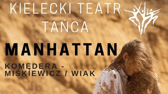  Kielecki Teatr Tańca zaprasza na Manhattan – dance performance 