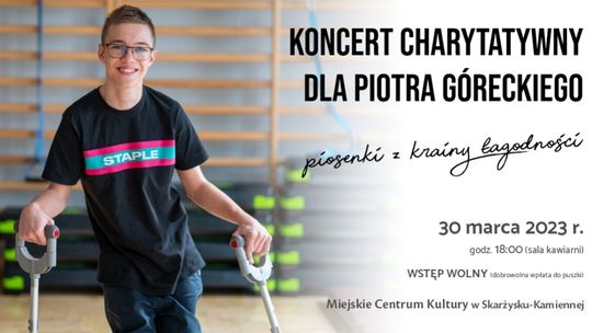 Koncert charytatywny dla Piotra Góreckiego „Piosenki z krainy łagodności”