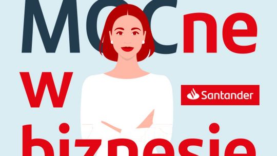 MOCne w biznesie. Rusza bezpłatny program szkoleniowo-grantowy dla kobiet od Santander Bank Polska i Polskiej Fundacji Przedsiębiorczości