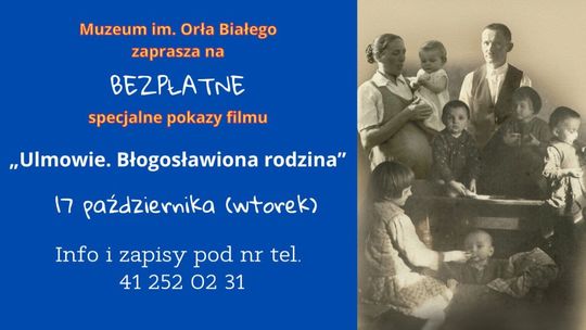 Muzeum zaprasza na bezpłatne seanse filmu „Ulmowie. Błogosławiona rodzina”