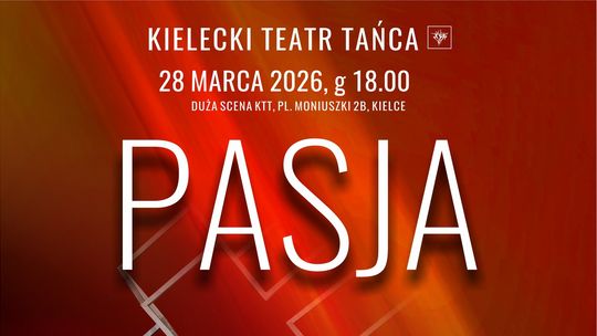 „Pasja” w Kieleckim Teatrze Tańca