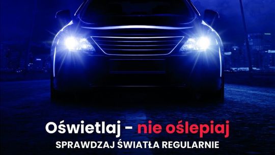 Policja ruszyła z kampanią „Twoje Światła – Nasze Bezpieczeństwo”