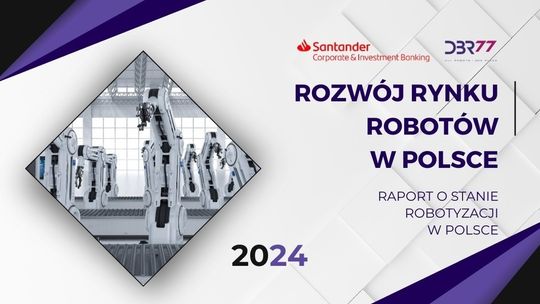 Polskę czeka dynamiczny rozwój rynku robotów przemysłowych?