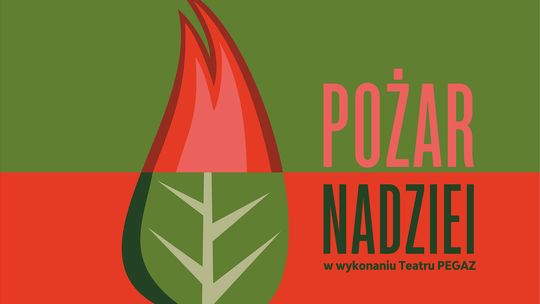 Pożar Nadziei monodram z piosenkami
