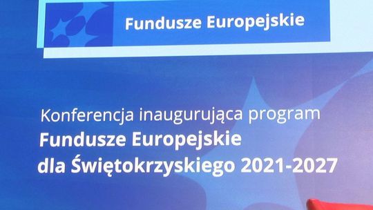 Program regionalny Fundusze Europejskie dla Świętokrzyskiego zainaugurowany