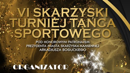 Przed nami VI Skarżyski Turniej Tańca Sportowego Przed nami VI Skarżyski Turniej Tańca Sportowego
