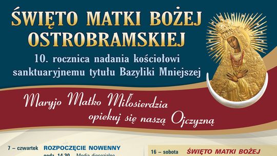 Rozpoczęły się Uroczystości Święta Matki Bożej Ostrobramskiej