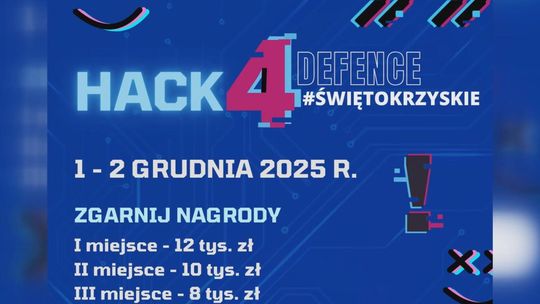 Ruszyła rekrutacja na konkurs HACK4DEFENCE ŚWIĘTOKRZYSKIE Ruszyła rekrutacja na konkurs HACK4DEFENCE ŚWIĘTOKRZYSKIE