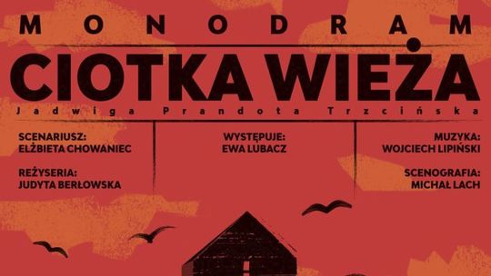 Spektakl „Ciotka Wieża” finalistą 29. Ogólnopolskiego Konkursu na Wystawienie Polskiej Sztuki Współczesnej