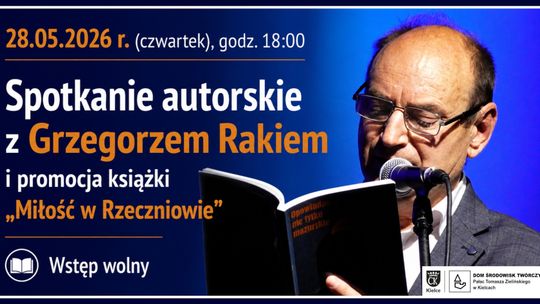 Spotkanie autorskie z Grzegorzem Rakiem już w najbliższy czwartek Spotkanie autorskie z Grzegorzem Rakiem już w najbliższy czwartek