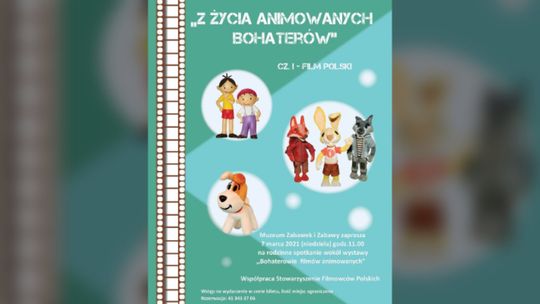 Spotkanie "Z życia animowanych bohaterów" w Muzeum Zabawek i Zabawy