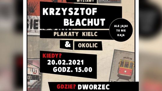 „Świętokrzyskie na plakacie. Wystawa prac Krzysztofa Błachuta – Ale jaja to nie Kaja”