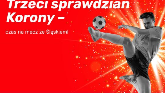 Trzeci sprawdzian Korony – czas na mecz ze Śląskiem!