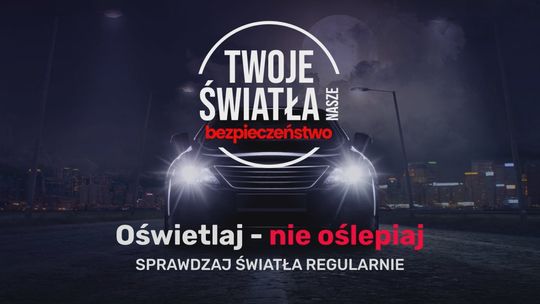 Twoje światła, nasze bezpieczeństwo