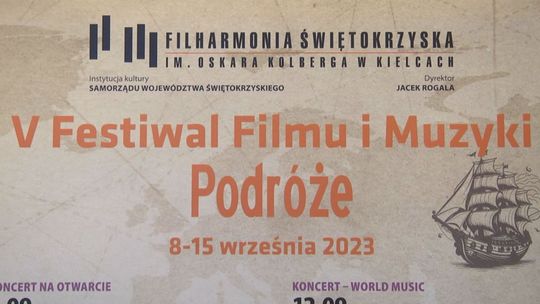 V Festiwal Filmu i Muzyki w Filharmonii Świętokrzyskiej. Kontynuacja podróży po świecie...