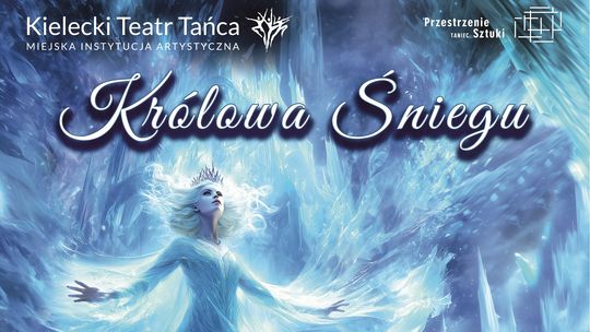 W grudniu i styczniu „Królowa Śniegu” na deskach dużej sceny KTT