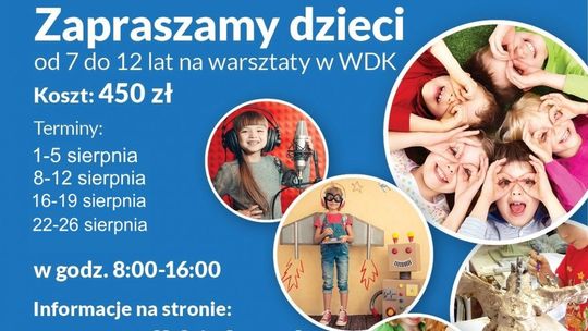 WDK rozpoczyna kolejny turnus wakacyjnych warsztatów dla dzieci