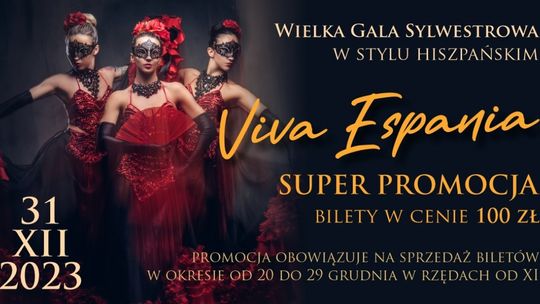 Wielka gala sylwestrowa w stylu hiszpańskim „Viva Espania”