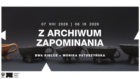 Wystawa „Z archiwum zapominania” w BWA Kielce