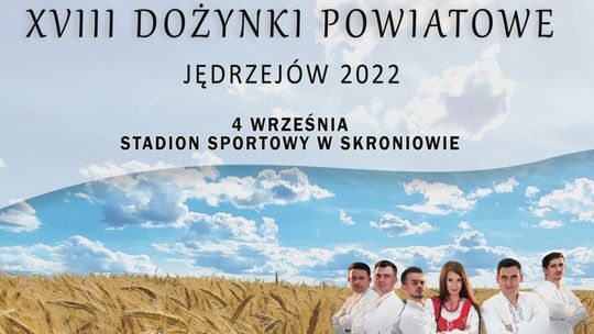 Zapraszamy na powiatowe dożynki do Skroniowa. Znamy program