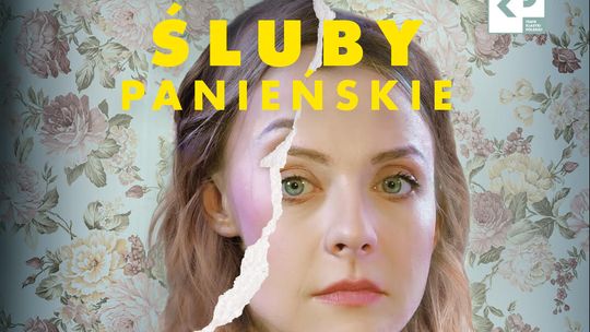 Zapraszamy na "Śluby panieńskie"