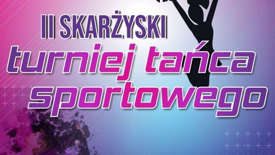 Zapraszamy na turniej tańca do Skarżyska