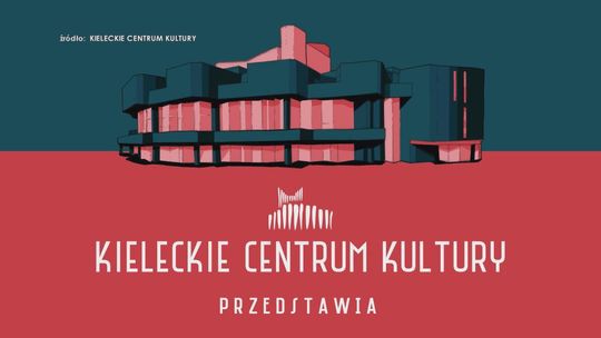 Zobacz zakamarki Kieleckiego Centrum Kultury
