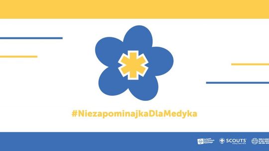Zrób niezapominajkę dla medyka - akcja harcerzy