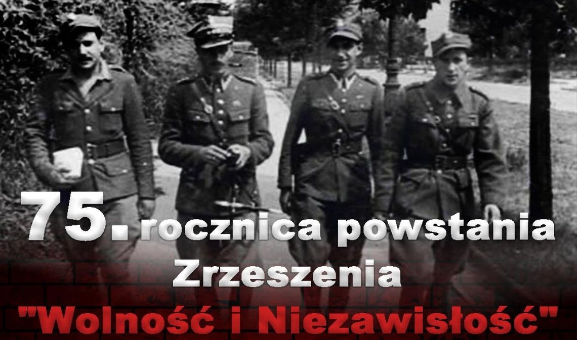 75. rocznica utworzenia Zrzeszenia Wolność i Niezawisłość