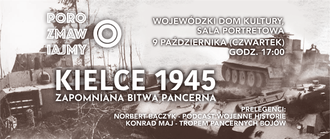 Debata historyczna o zapomnianej bitwie pancernej pod Kielcami