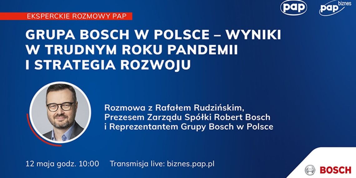 Grupa Bosch w Polsce - wyniki w trudnym roku pandemii i strategia rozwoju
