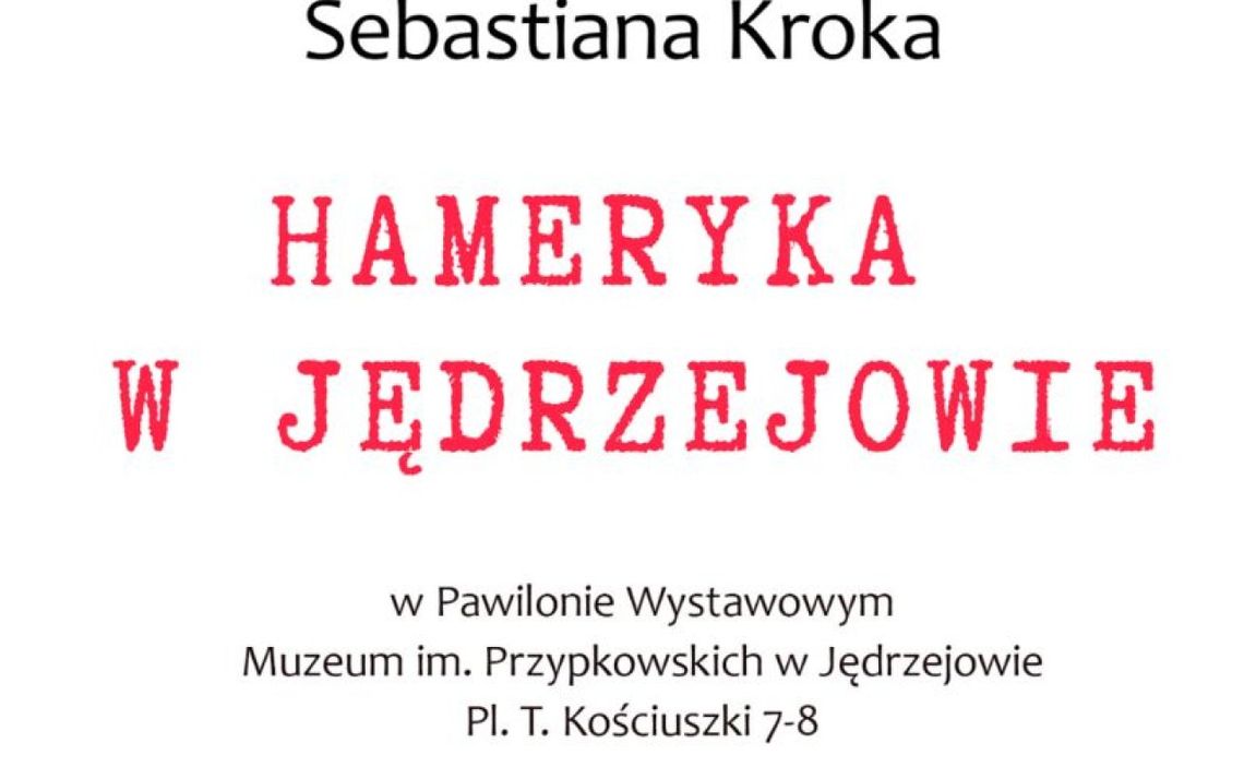 "Hameryka w Jędrzejowie"