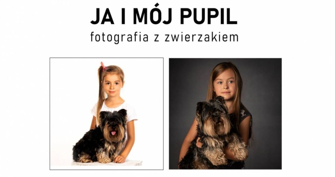 JA i MÓJ PUPIL - fotografia ze zwierzakiem