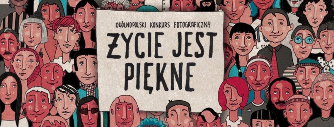 KCK - Konkurs Fotograficzny "Życie jest piękne" 2020
