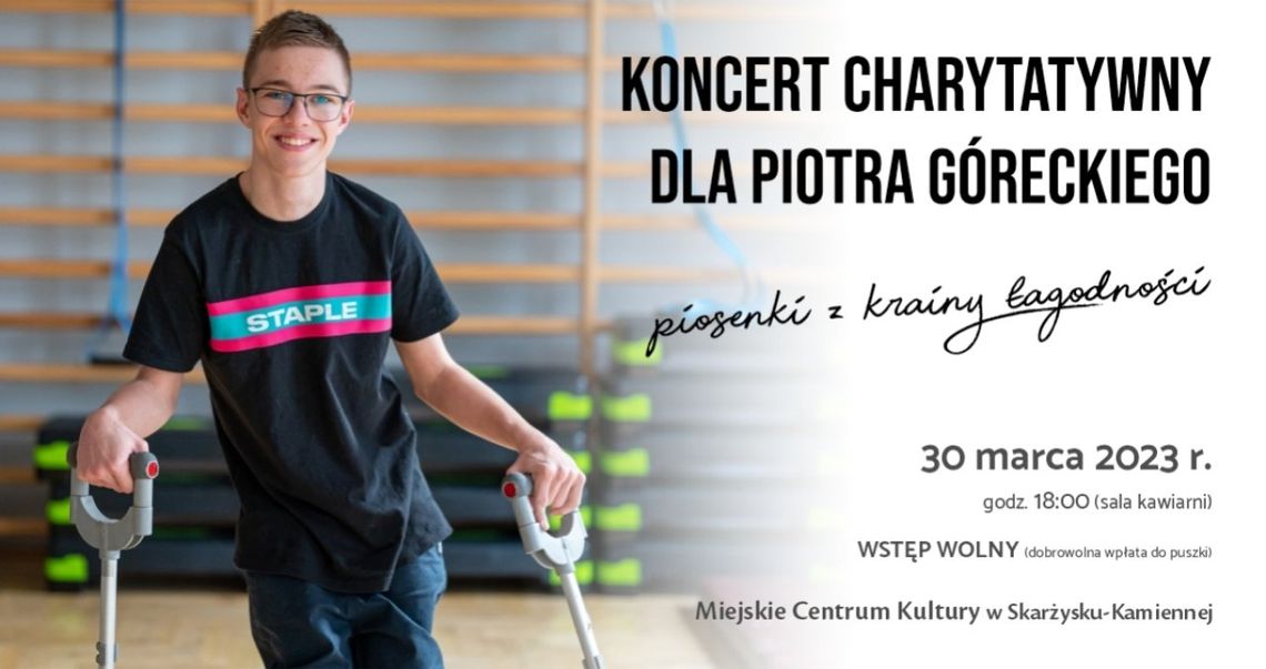 Koncert charytatywny dla Piotra Góreckiego „Piosenki z krainy łagodności”