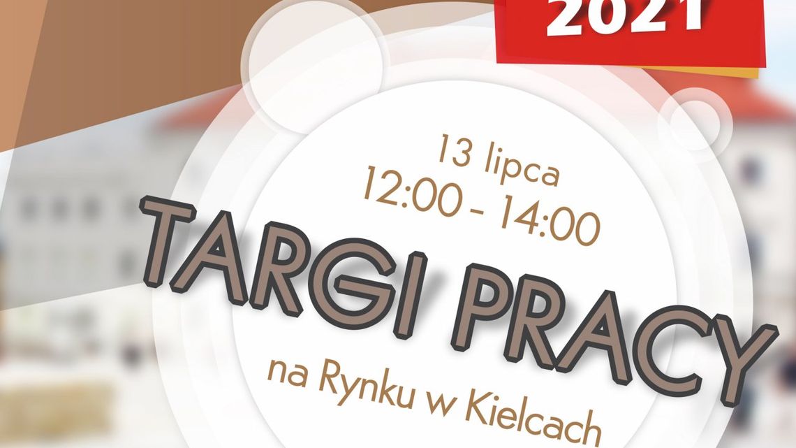 Na kieleckim Rynku po raz czternasty odbędą się plenerowe Targi Pracy Na kieleckim Rynku po raz czternasty odbędą się plenerowe Targi Pracy