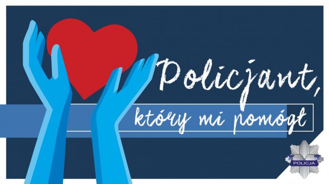 Ogólnopolski konkurs „Policjant, który mi pomógł” - sprawdź jak zgłosić kandydata