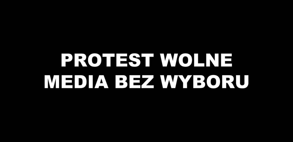 PROTEST WOLNE MEDIA BEZ WYBORU