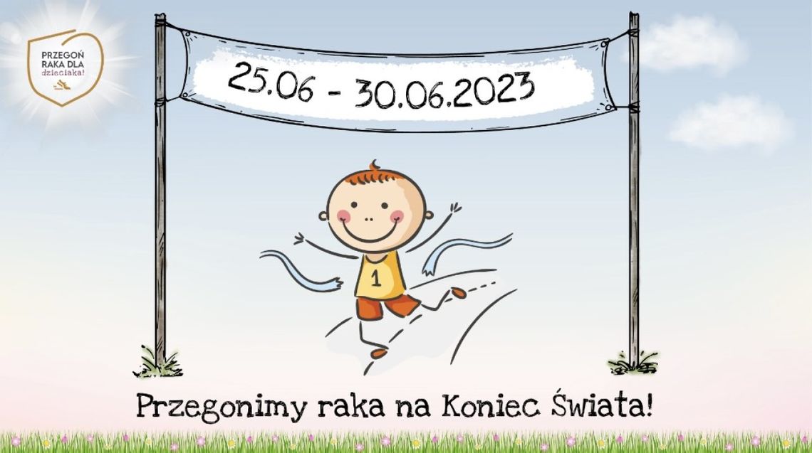 "Przegonimy raka na Koniec Świata"