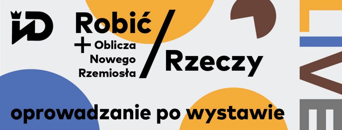 „Robić/Rzeczy i Oblicza Nowego Rzemiosła”