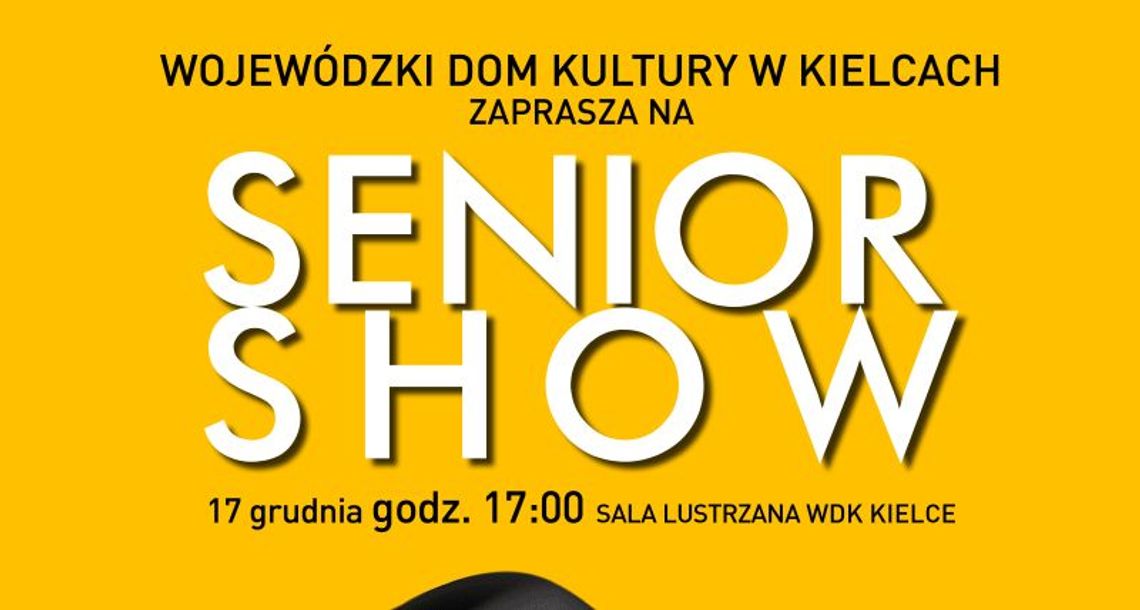 Seniorzy zapraszają na show